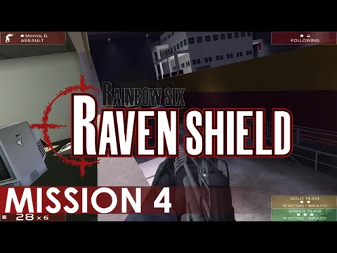 Rainbow Six: Raven Shield - A Playthrough, Mission 4