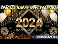 SPECIAL HAPPY NEW YEAR 2024 - DJ SMDK