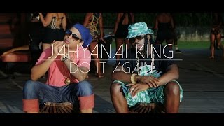 JAHYANAI KING - Do It Again (official video)