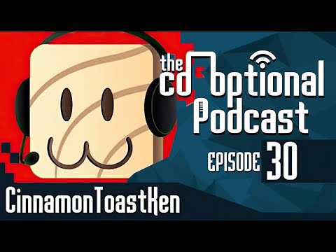 The Co-Optional Podcast Ep. 30 Ft. CinnamonToastKen