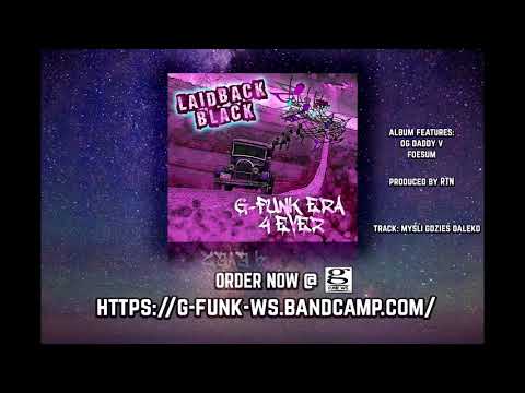 LAIDBACK BLACK - Myśli Gdzieś Daleko (prod. RTN) G-FUNK
