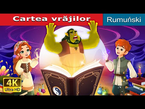 Cartea vrăjilor | The Book Of Spells in Romanian | @RomanianFairyTales