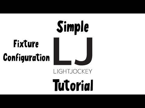 LIghtjockey 2 Tutorials Fixture Configuration
