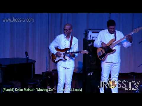 James Ross @ Keiko Matsui - "Moving On" - www.Jross-tv.com (St. Louis)