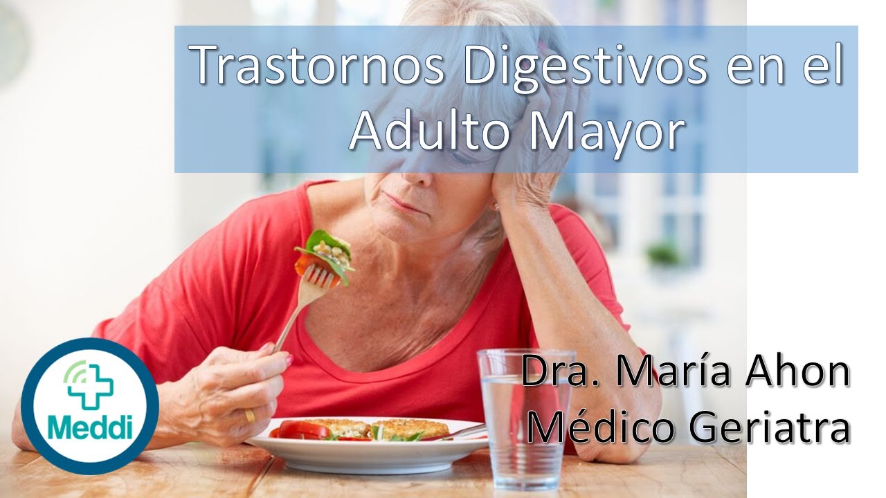 Trastornos Digestivos del Adulto Mayor
