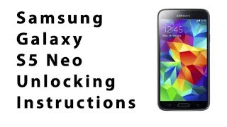 How to Unlock Any Samsung Galaxy S5 Neo Using an Unlock Code