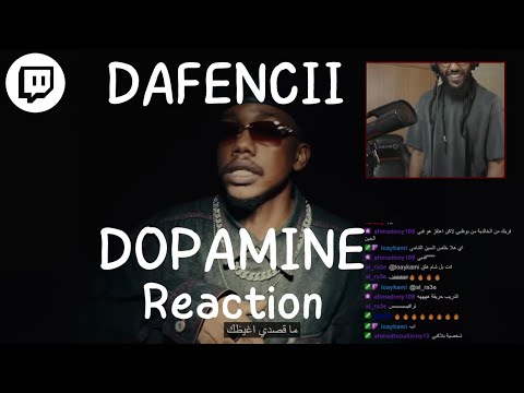 From Twitch | Reacting To DAFENCII - DOPAMINE | سواليف ورياكشن