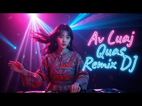 Av Luaj Quas Remix DJ -  H'mong Music AI Cover | Hmong EDM Remix Song