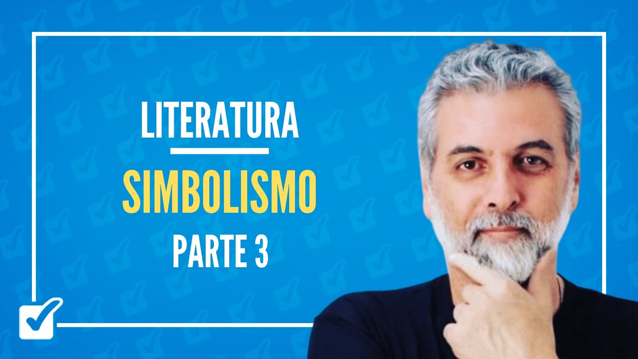 03.10. Simbolismo - Parte 3 (Simbolismo no Brasil) (Literatura) Prof. Nelson Sartori