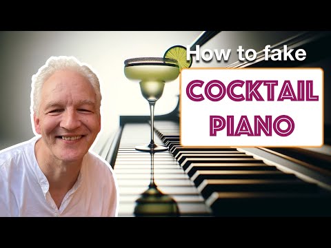How to Fake Cocktail Piano, Simple Tricks To Sound Classy