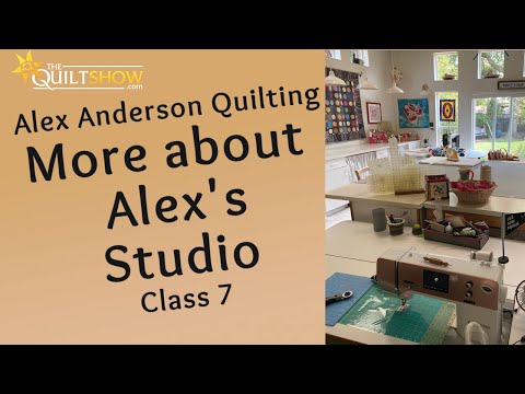 Alex Anderson LIVE: Quilt Studio Tours - More at Alex Anderson's Studio