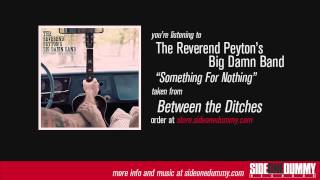 The Reverend Peyton's Big Damn Band - Something For Nothing