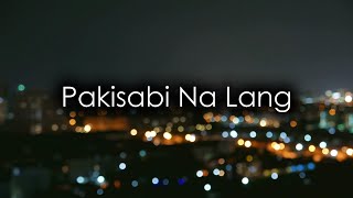 Download lagu Pakisabi Na Lang (Rock Cover) mp3 Download lagu Pakisabi Na Lang (Rock Cover) mp3