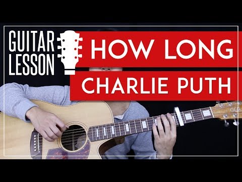 How Long Guitar Tutorial - Charlie Puth Guitar Lesson 🎸 |Chords + TAB + Guitar Cover|