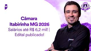 Concurso Câmara Itabirinha MG 2026 - Salários até R$ 6,2 mil! - Edital publicado!