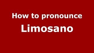 How to pronounce Limosano