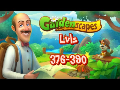 Gardenscapes: Leveling Up Fast 376 - 390 – Tips & Gameplay!