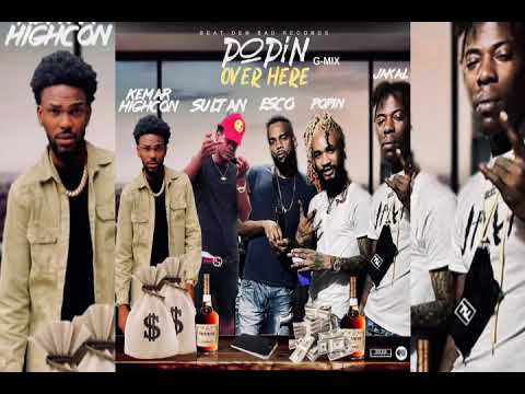 Popin Over Here (G-MIX) - EscoDaShocker, Jakal, Popin, Kemar Highcon, Sultan