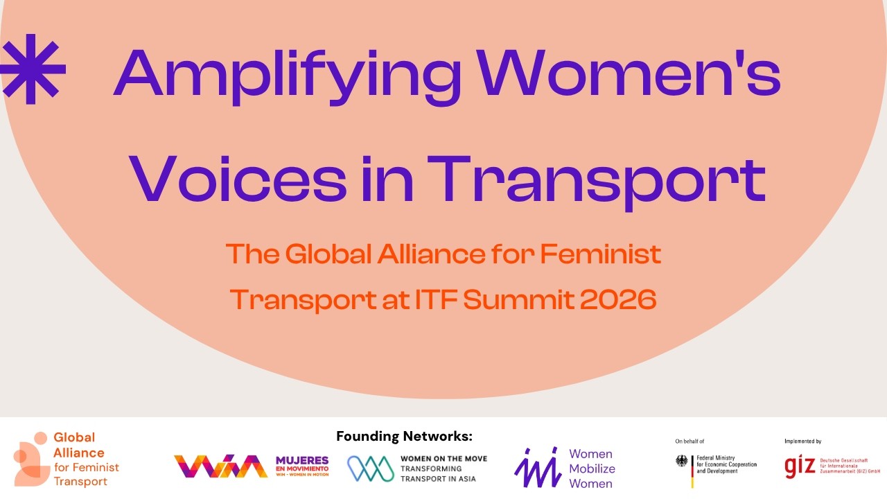 Amplifying Women's Voices in Transport | Global Alliance for Feminist Transport at ITF Summit 2026