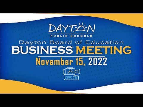 , title : 'Dayton Board of Education - Business Meeting - November 15, 2022'