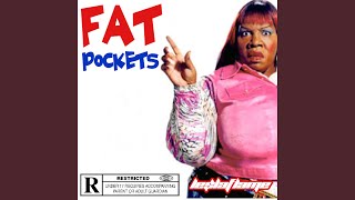 Fat Pockets