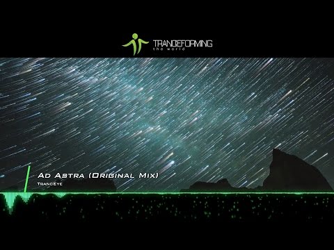 TrancEye - Ad Astra (Original Mix) [Music Video] [Redux Recordings]