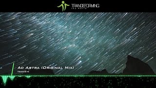 TrancEye - Ad Astra (Original Mix) [Music Video] [Redux Recordings]