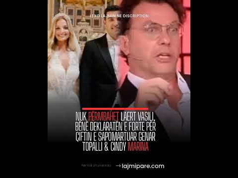 Nuk përmbahet Laert Vasili,bënë deklaratën e forte për çiftin e sapomartuar Genar Topalli &C.Marina