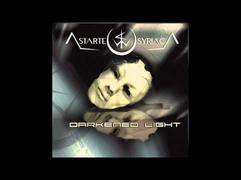 Astarte Syriaca - Approaching Light