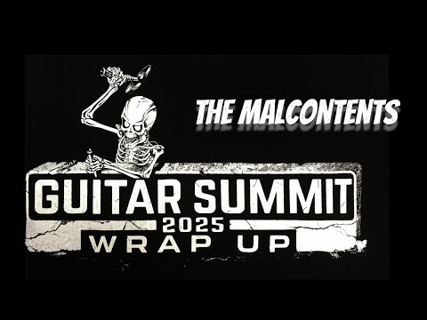 THE MALCONTENTS -S5EP13 - GUITAR SUMMIT 2025 WRAP-UP