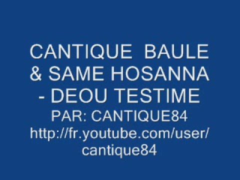 CANTIQUE BAULE ET SAME DEOU TESTIME