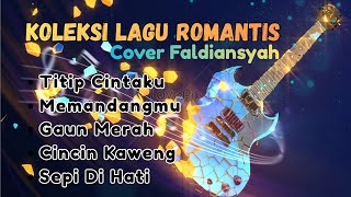 Download lagu Koleksi Lagu Romantis Cover Faldiansyah mp3 Download lagu Koleksi Lagu Romantis Cover Faldiansyah mp3