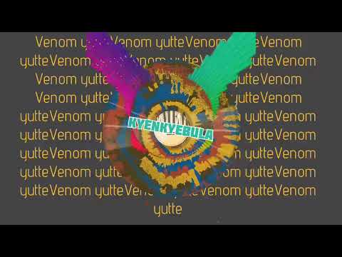 Venom Yutte ~ Kyenkyebula (official Audio)latest ugandan music 2021