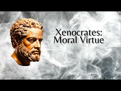 Xenocrates: Moral Virtue (Philosophy)