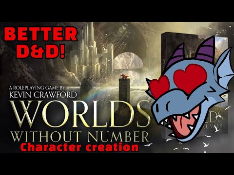This is better D&D! - Worlds Without Number Character Creation