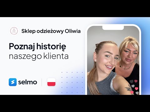 Wzrost sprzedaży i 300+ tys. nowych obserwujących dzięki Selmo! Historia Sklepu Odzieżowego Oliwia 💙