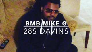 BMB MIKE G - 28s DAVINS