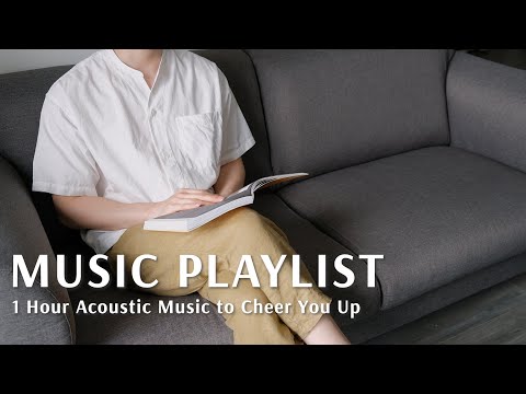 [Playlist] 1 Hour Acoustic Music To Cheer You Up On A Tough Day
