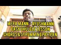Mera Mann | Easy Ukulele Lesson | Ayushmann Khurrana | Chords & Strumming Pattern | Falak Shabir