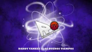 DADDY YANKEE BUENOS TIEMPOS