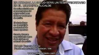 preview picture of video 'ATZACAN  LA SALUD SERA UN TEMA PRIORITARIO EN EL MUNICIPIO: ALCALDE'