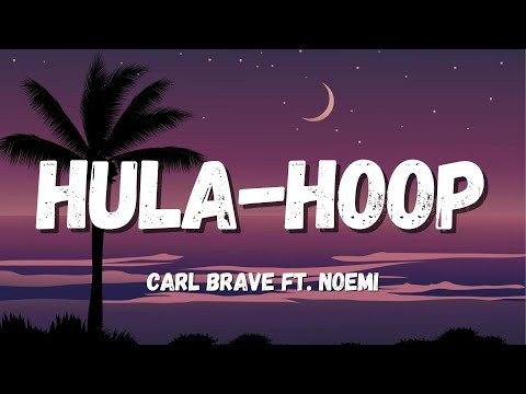Carl Brave, Noemi - HULA-HOOP (Testo/Lyrics)