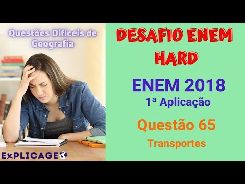 Desafio Enem 2018 – 1ª Aplicação – Questão 65 (Transportes) – Vamos Gabaritar Geografia no ENEM?