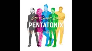 Pentatonix - Can&#39;t Sleep Love (TELLO Remix)
