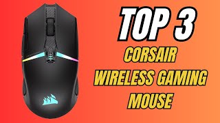 Top 3 Best Corsair Wireless Gaming Mice 2026 for Competitive