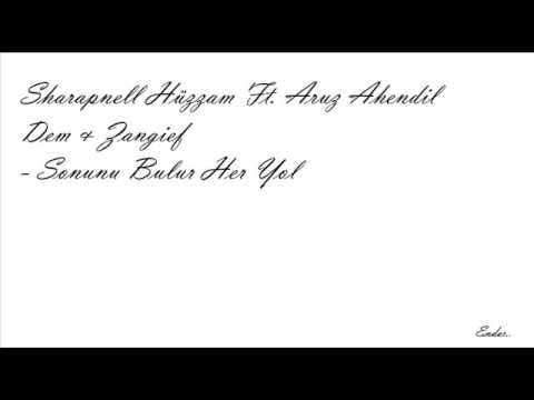 Sharapnell Hüzzam - Sonunu Bulur Her Yol