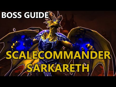 Scalecommander Sarkareth - Normal and Heroic Guide