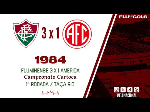 Fluminense 3 x 1 América - Campeonato Carioca 1984 (Taça Rio) - 1ª Rodada (24/10/1984)