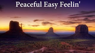 Peaceful Easy Feelin&#39; with lyrics  ( Jack Tempchin ) - also sung by the Eagles