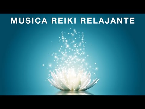 Musica REIKI. Energía y Armonía. Música de reiki Relajante para Sanacion